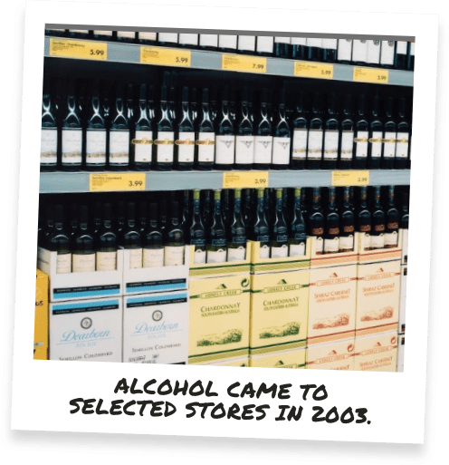 Alcohol came to selected stores in 2003